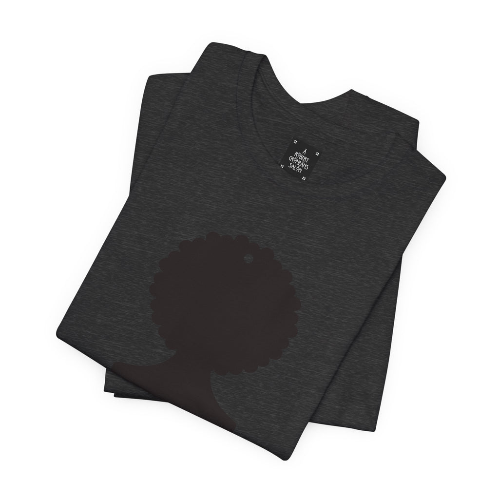 It's an AFRO  Graphic Tee - unisex fit