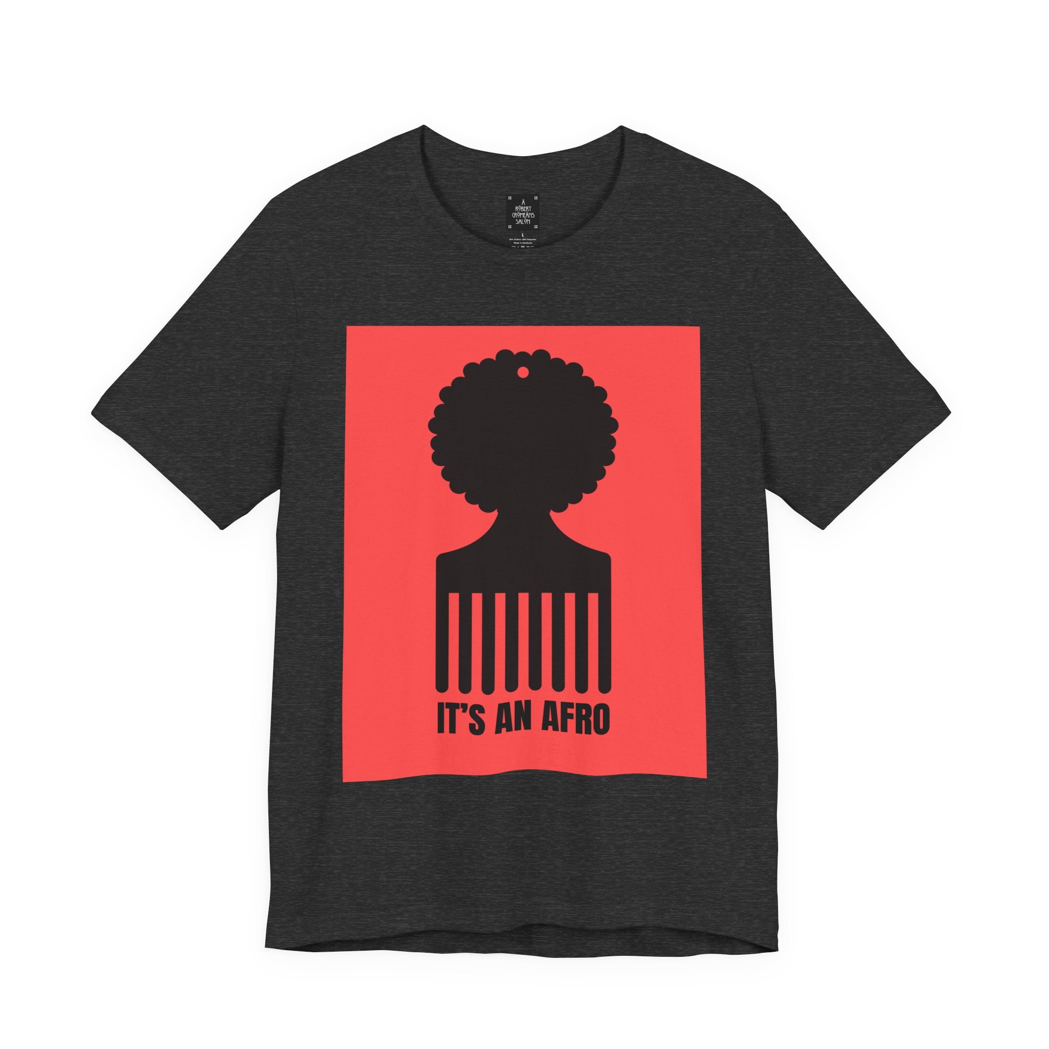 It's an AFRO  Graphic Tee