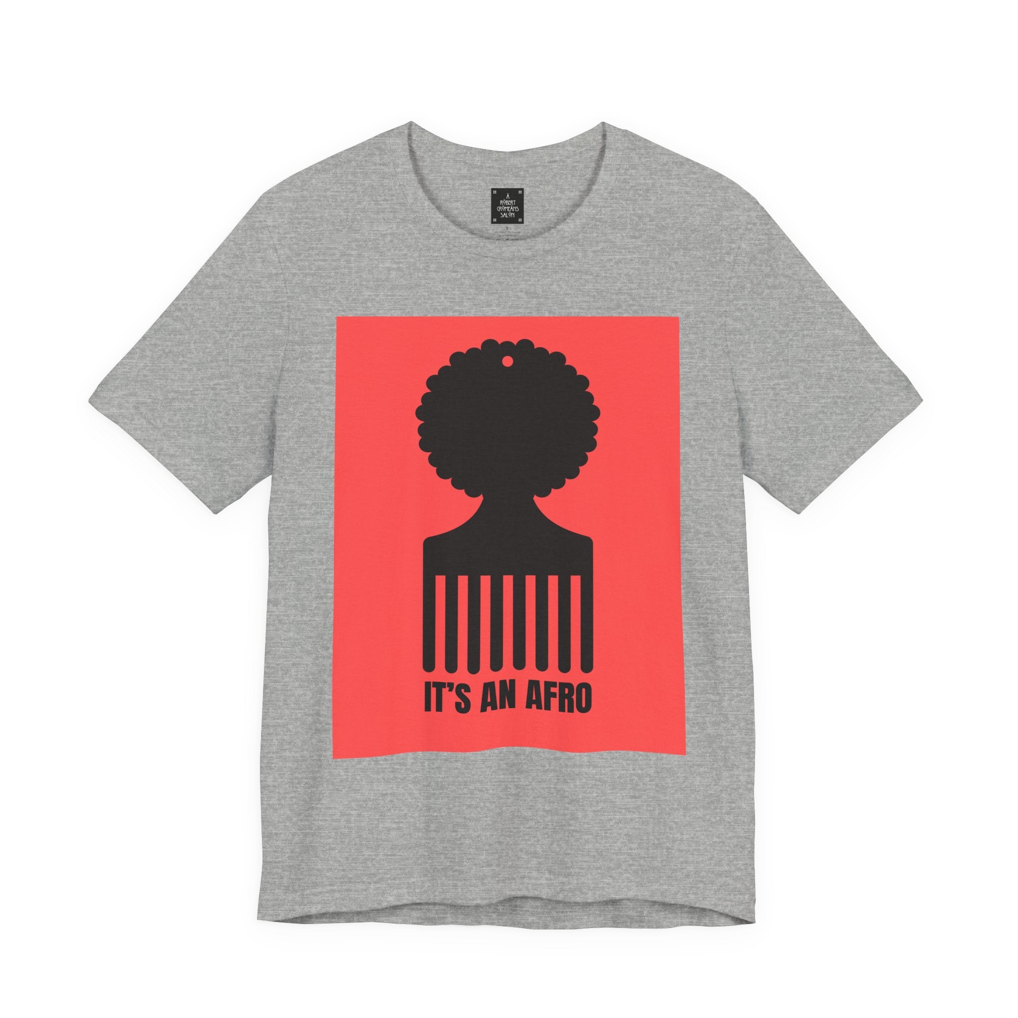 It's an AFRO  Graphic Tee