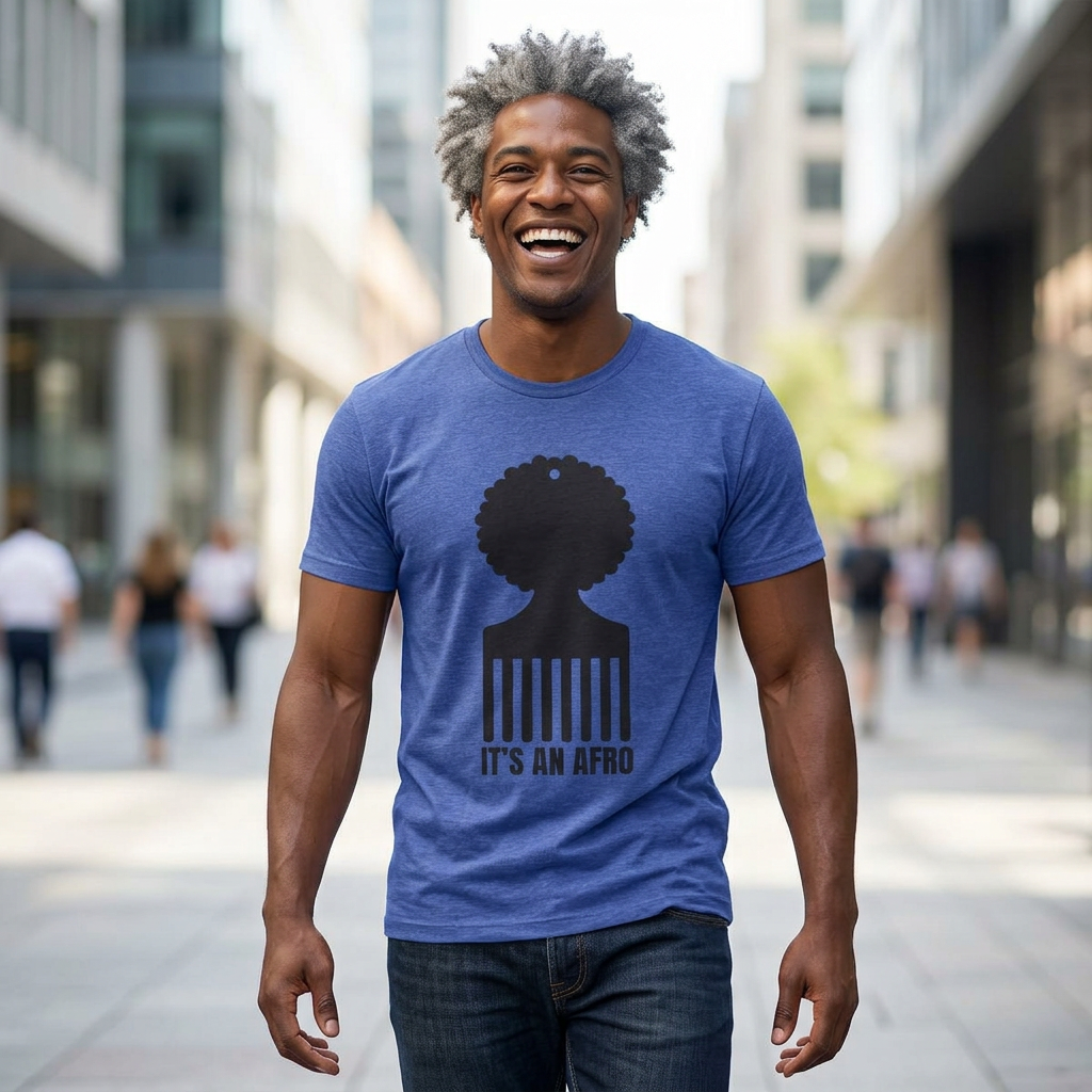It's an AFRO  Graphic Tee - unisex fit