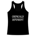 Chemically Dependent Racerback Tank Top