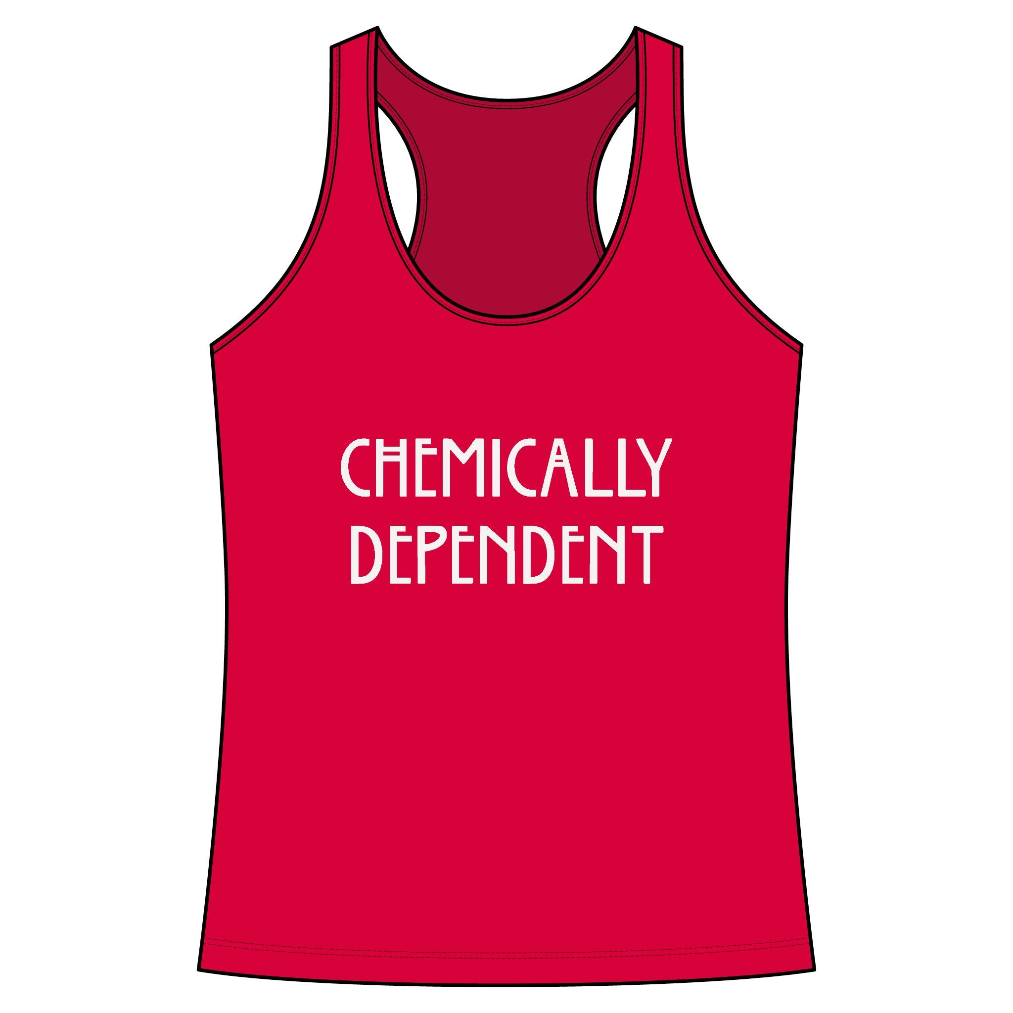 Chemically Dependent Racerback Tank Top