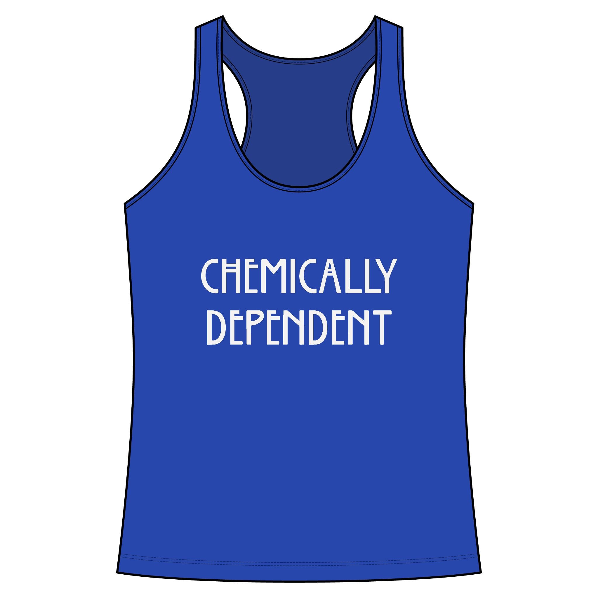 Chemically Dependent Racerback Tank Top