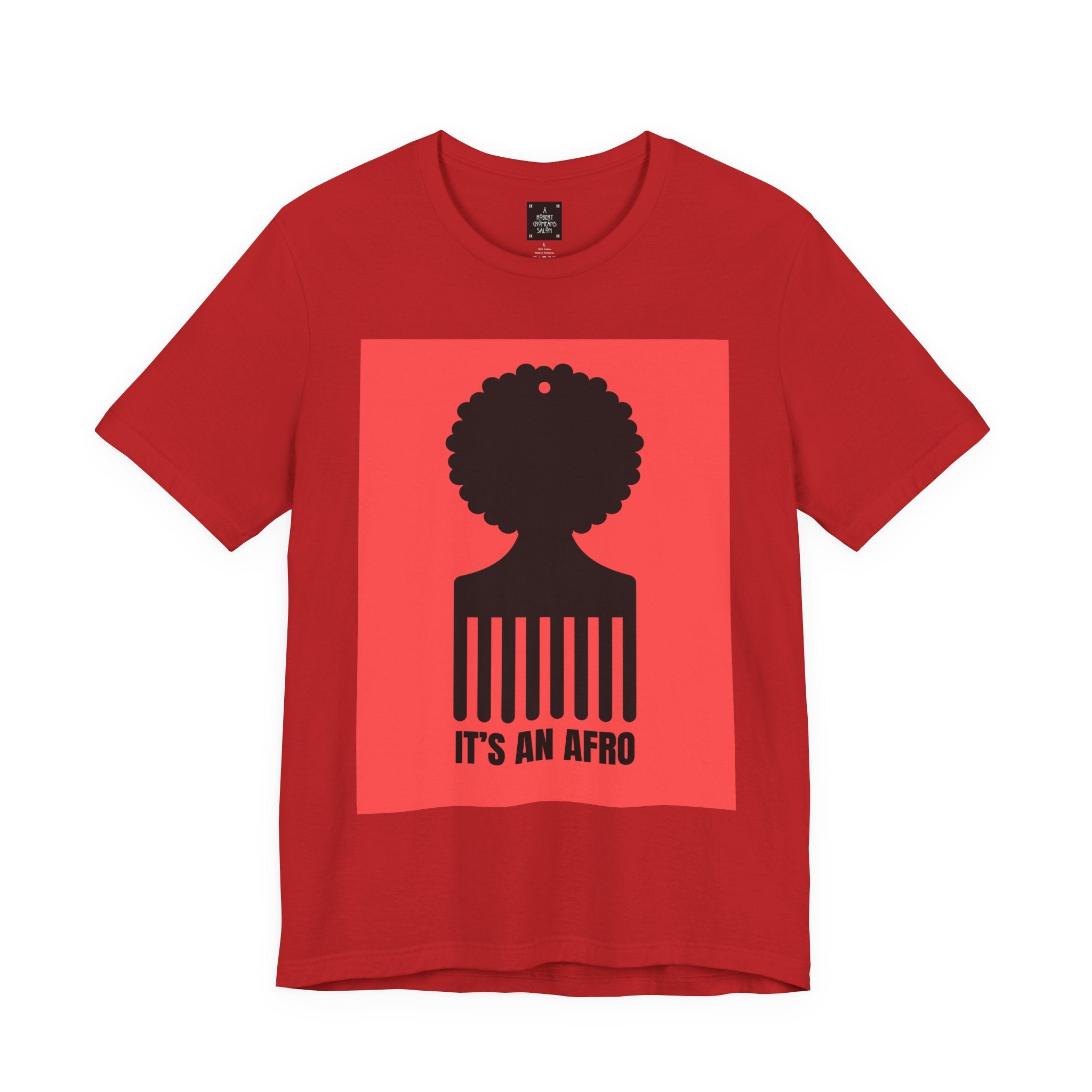 It's an AFRO  Graphic Tee