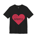 Kindness Heart T-Shirt — unisex fit